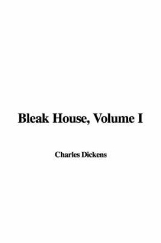 Cover of Bleak House, Volume I