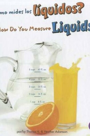 Cover of ?Como Mides Los Liquidos?/How Do You Measure Liquids?
