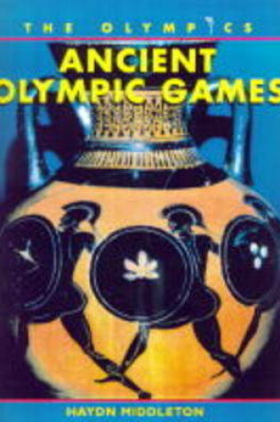 Cover of The Olympics: Ancient Olympic Games