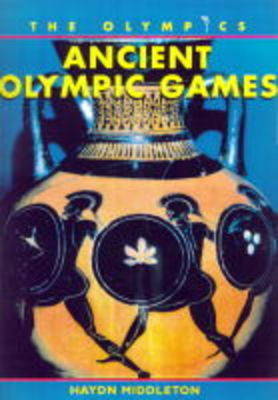 Book cover for The Olympics: Ancient Olympic Games