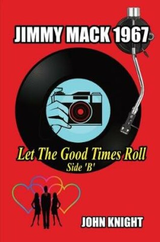 Cover of Jimmy Mack 1967 - Let The Good Times Roll (Side B)