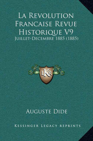 Cover of La Revolution Francaise Revue Historique V9