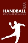 Book cover for Handball Strength and Conditioning Log