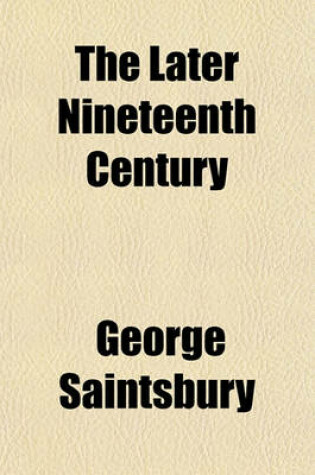 Cover of The Later Nineteenth Century (Volume 12)