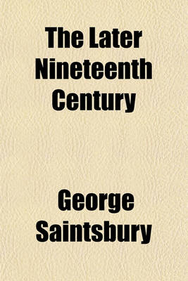 Book cover for The Later Nineteenth Century (Volume 12)