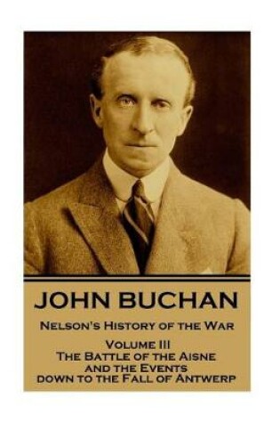 Cover of John Buchan - Nelson's History of the War - Volume III (of XXIV)