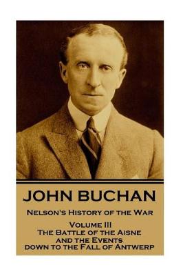 Book cover for John Buchan - Nelson's History of the War - Volume III (of XXIV)