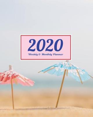 Book cover for 2020 Planner Weekly & Monthly 8x10 Inch Beach with Umbrella