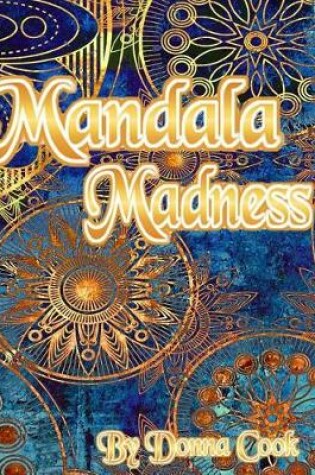 Cover of Mandala Madness Coloring Book