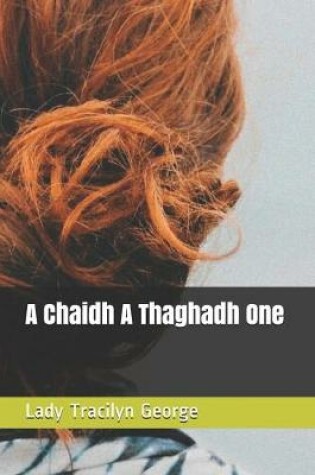 Cover of A Chaidh A Thaghadh One