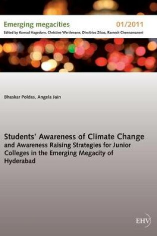 Cover of Students' Awareness of Climate Change and Awareness Raising Strategies for Junior Colleges in the Emerging Megacity of Hyderabad