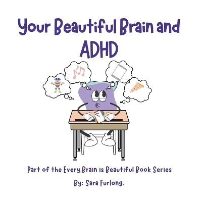 Book cover for Your Beautiful Brain and ADHD