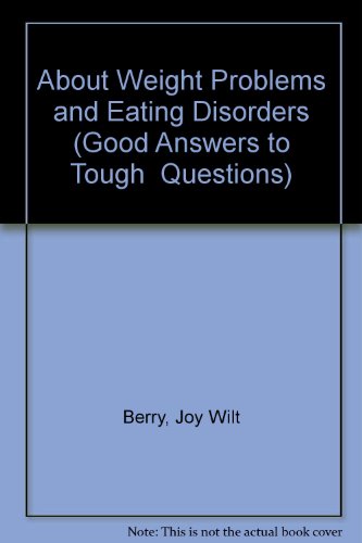 Book cover for Good Answers to Tough Questions about Weight Problems and Eating Disorders