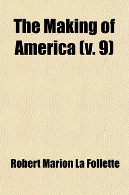 Book cover for The Making of America (Volume 9)