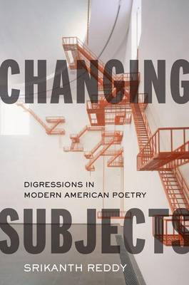 Book cover for Changing Subjects: Digressions in Modern American Poetry