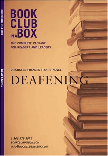 Book cover for "Bookclub-in-a-Box" Discusses the Novel "Deafening"