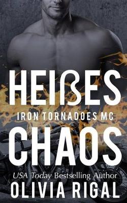 Book cover for Iron Tornadoes - HEISSE CHAOS