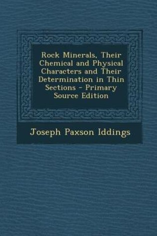 Cover of Rock Minerals, Their Chemical and Physical Characters and Their Determination in Thin Sections