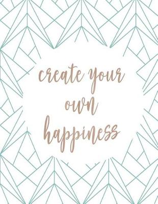 Book cover for Create your own happiness