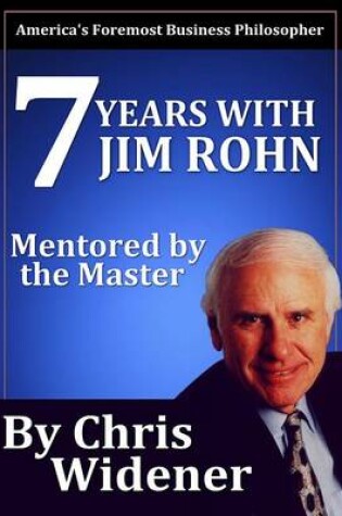 Cover of 7 Years with Jim Rohn