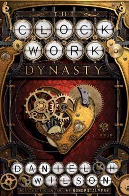 Book cover for The Clockwork Dynasty