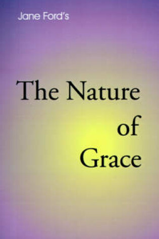Cover of The Nature of Grace