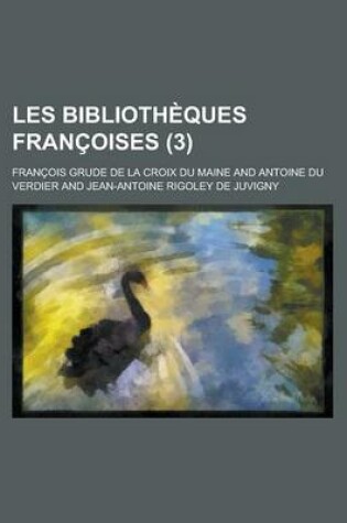 Cover of Les Bibliotheques Francoises (3 )