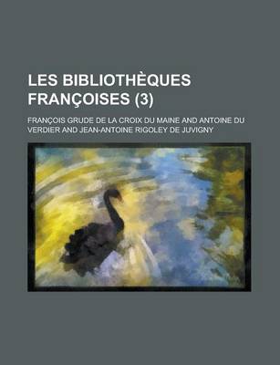 Book cover for Les Bibliotheques Francoises (3 )