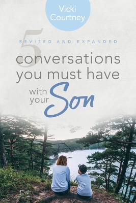 Book cover for 5 Conversations You Must Have with Your Son, Revised and Expanded Edition