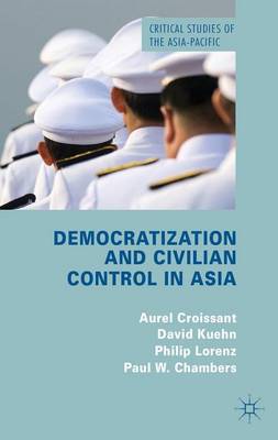 Cover of Democratization and Civilian Control in Asia