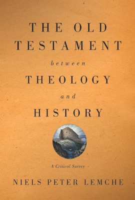 Book cover for The Old Testament between Theology and History