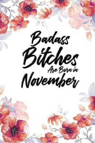 Cover of Badass Bitches Are Born In November