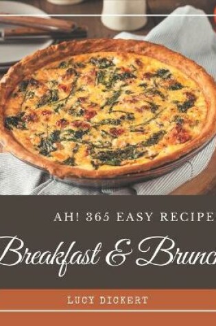 Cover of Ah! 365 Easy Breakfast and Brunch Recipes