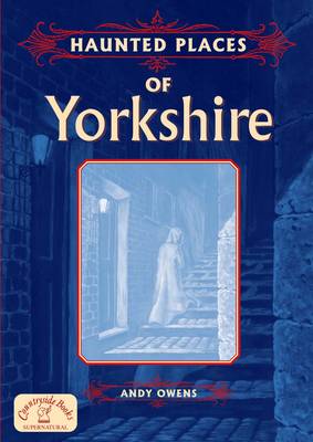 Book cover for Haunted Places of Yorkshire