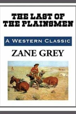 Cover of The Last of the Plainsmen (Annotated)