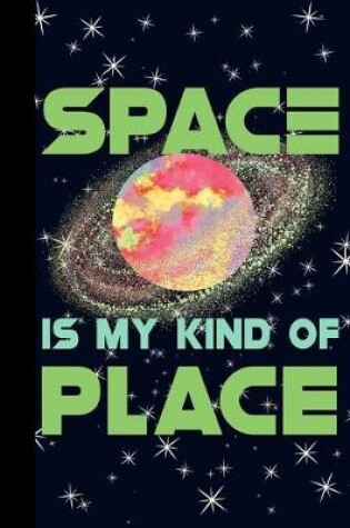 Cover of Space is My Kind Of Place