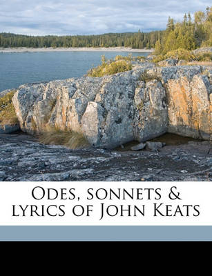 Book cover for Odes, Sonnets & Lyrics of John Keats
