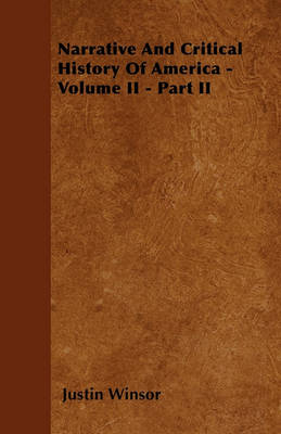 Book cover for Narrative and Critical History of America - Volume VIII - Part I