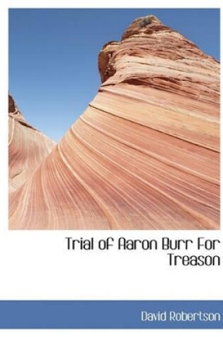 Cover of Trial of Aaron Burr for Treason