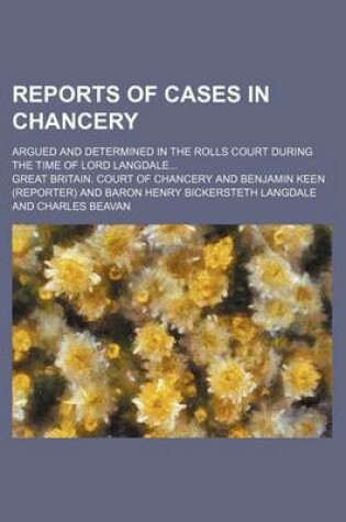 Cover of Reports of Cases in Chancery; Argued and Determined in the Rolls Court During the Time of Lord Langdale