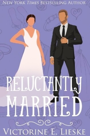 Cover of Reluctantly Married