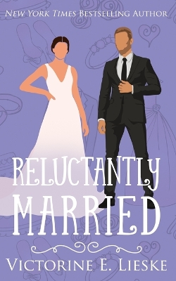 Book cover for Reluctantly Married