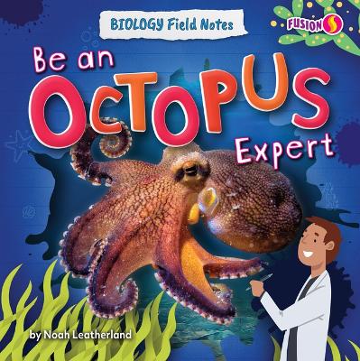 Book cover for Be an Octopus Expert