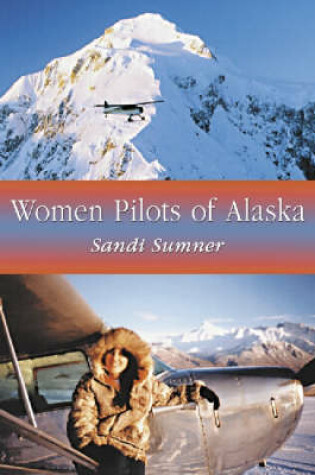 Cover of Women Pilots of Alaska