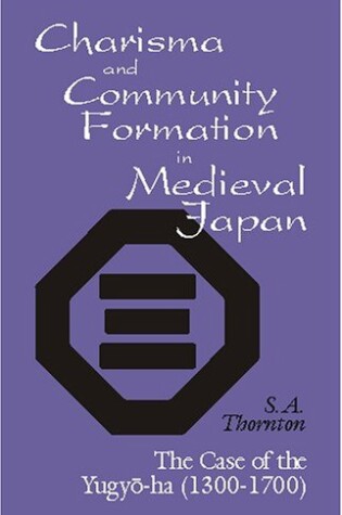 Cover of Charisma and Community Formation in Medieval Japan