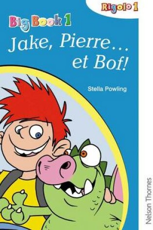 Cover of Rigolo 1 Big Book 1 Jake, Pierre Et Bof!