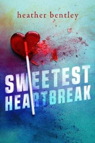 Cover of Sweetest Heartbreak