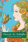 Book cover for Moments Are Butterflies