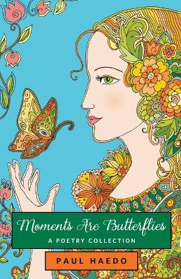Book cover for Moments Are Butterflies