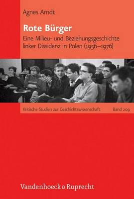 Book cover for Rote Burger: Eine Milieu- Und Beziehungsgeschichte Linker Dissidenz in Polen (1956 1976)